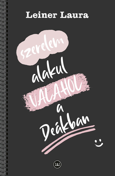 Szerelem alakul VALAHOL a Deákban - Belvárosi Deák 3. kötet