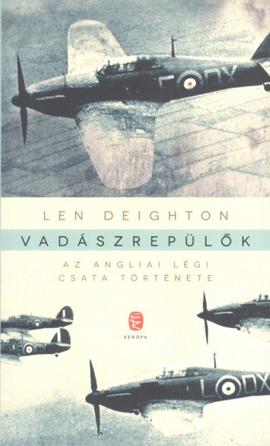 VADÁSZREPÜLŐK /AZ ANGLIAI LÉGI CSATA TÖRTÉNETE