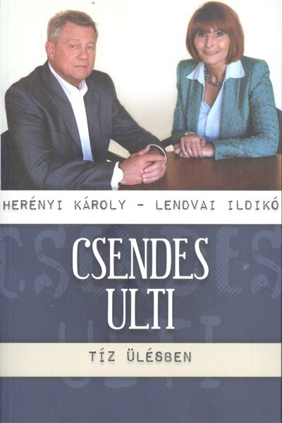CSENDES ULTI - TÍZ ÜLÉSBEN