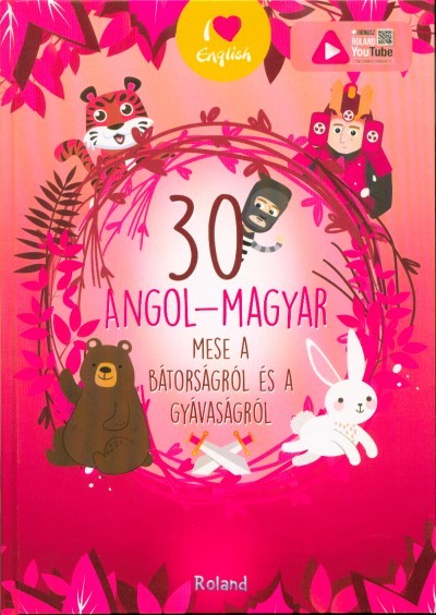 30 angol-magyar mese a bátorságról és a gyávaságról