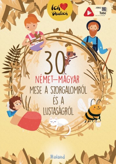 30 német-magyar mese a  szorgalomról és a lustaságról
