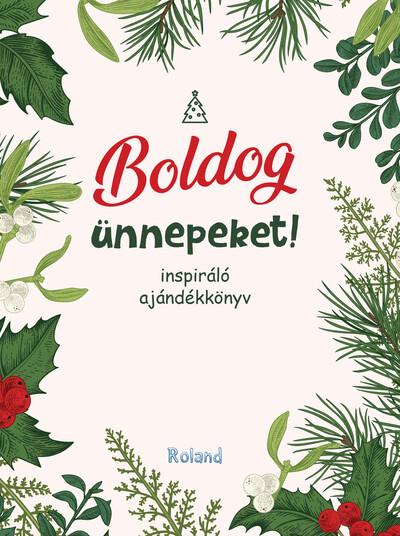 Boldog ünnepeket! - Inspiráló ajándékkönyv §K