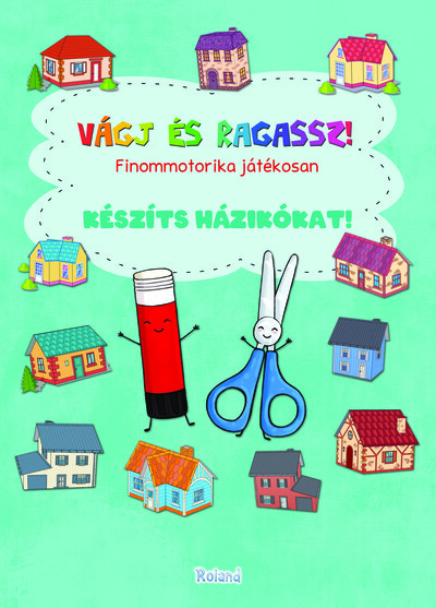 Vágj és ragassz! - Finommotorika játékosan: Készíts házikókat!