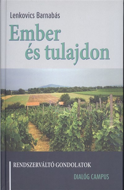 EMBER ÉS TULAJDON /RENDSZERVÁLTÓ GONDOLATOK