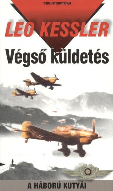 VÉGSŐ KÜLDETÉS /A HÁBORÚ KUTYÁI 5.