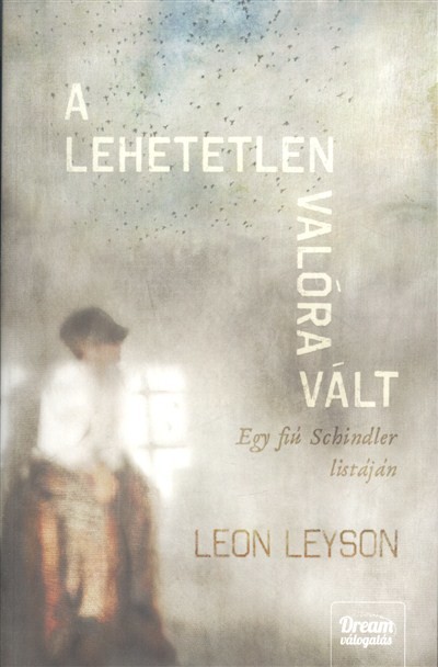 A lehetetlen valóra vált /Egy fiú Schindler listáján