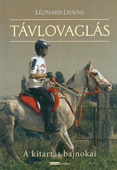 TÁVLOVAGLÁS /A KITARTÁS BAJNOKAI