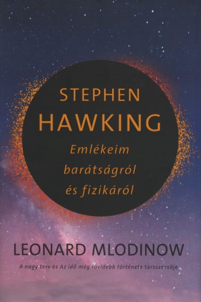 Stephen Hawking - Emlékeim barátságról és fizikáról