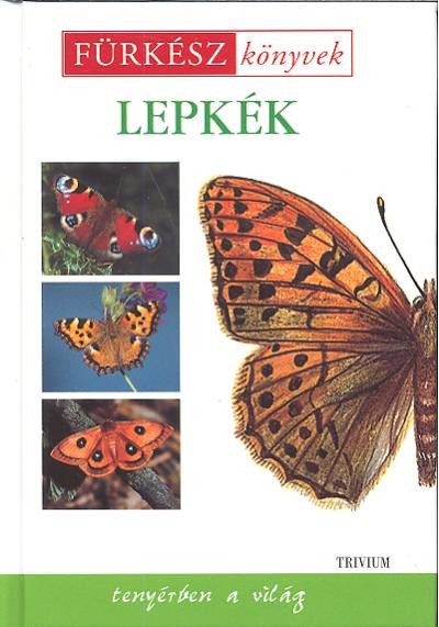 LEPKÉK /FÜRKÉSZ KÖNYVEK 15.