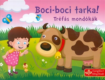 Boci-boci tarka! /Tréfás mondókák