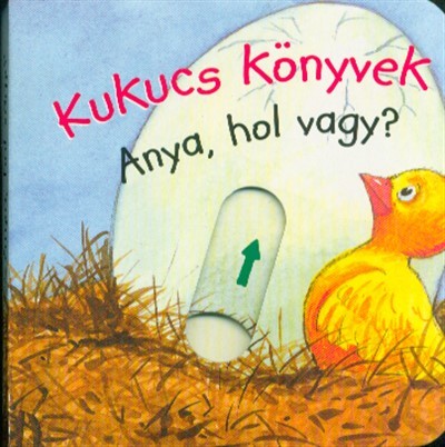 Kukucs könyvek - Anya, hol vagy?