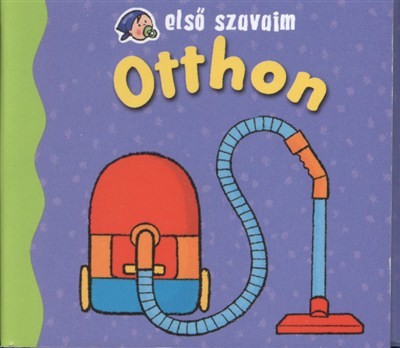OTTHON /ELSŐ SZAVAIM