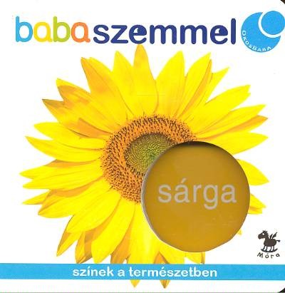 Sárga - Színek a természetben /Babaszemmel
