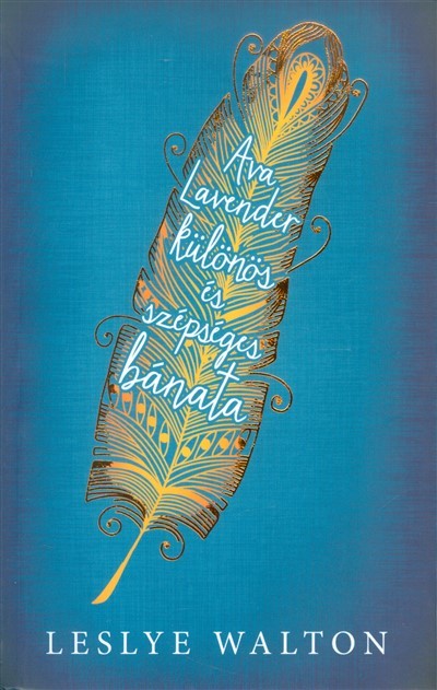 Ava Lavender különös és szépséges bánata