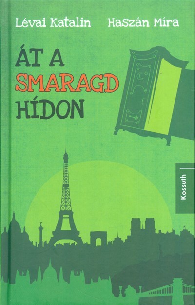 ÁT A SMARAGD HÍDON