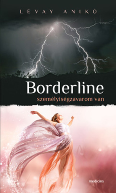 BORDERLINE SZEMÉLYISÉGZAVAROM VAN