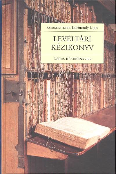 Levéltári kézikönyv /Osiris kézikönyvek