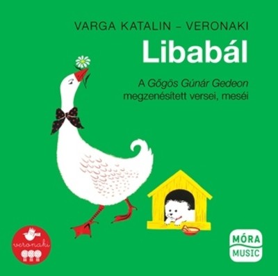Libabál - a Gőgös Gúnár Gedeon megzenésített versei, meséi /Zenés cd