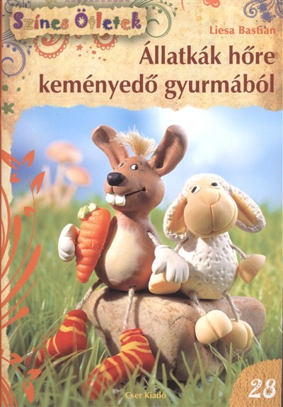 Állatkák hőre keményedő gyurmából /Színes ötletek 28.