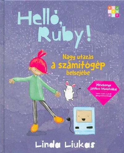 Helló, Ruby! - Nagy utazás a számítógép belsejébe