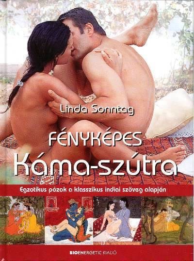FÉNYKÉPES KÁMA-SZÚTRA /EGZOTIKUS PÓZOK A KLASSZIKUS INDIAI SZÖVEG ALAPJÁN