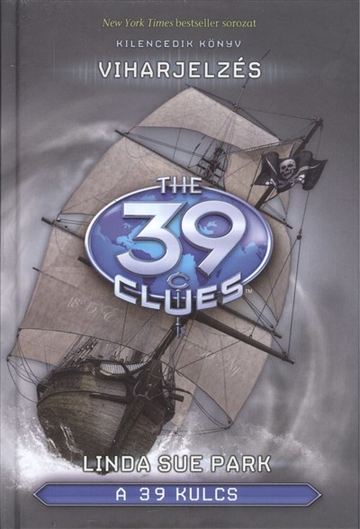 The 39 Clues - A 39 kulcs 09. /Viharjelzés