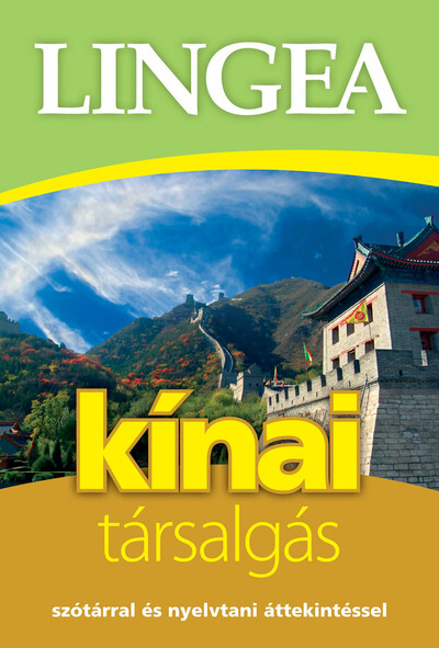 Lingea kínai társalgás - Szótárral és nyelvtani áttekintéssel (2. kiadás)
