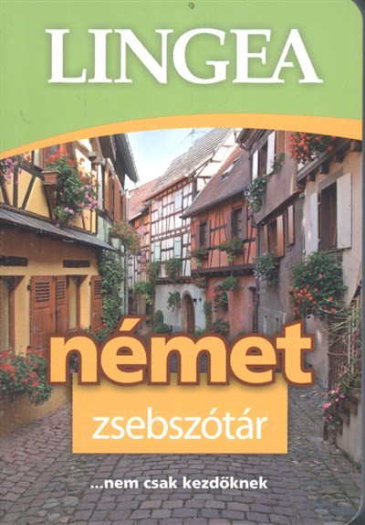 LINGEA NÉMET ZSEBSZÓTÁR /...NEM CSAK KEZDŐKNEK (1. KIADÁS)