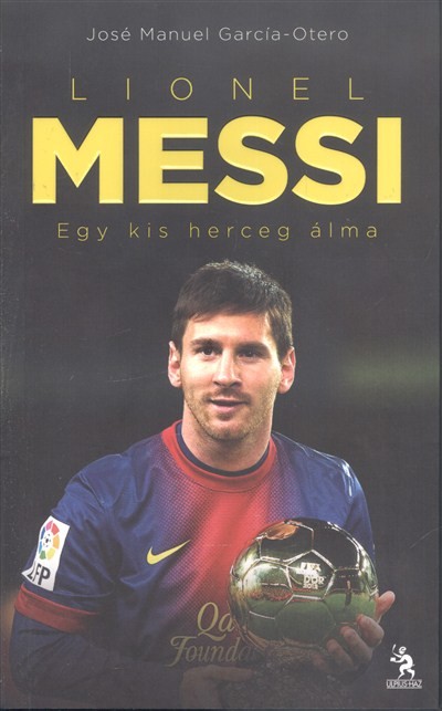 LIONEL MESSI /EGY KIS HERCEG ÁLMA