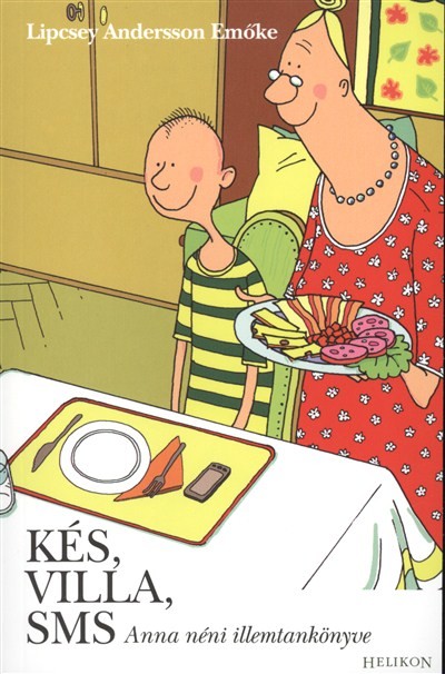 KÉS, VILLA, SMS /ANNA NÉNI ILLEMTANKÖNYVE