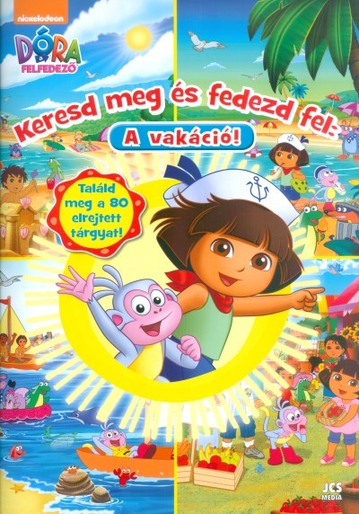 KERESD MEG ÉS FEDEZD FEL: A VAKÁCIÓ! /DÓRA A FELFEDEZŐ