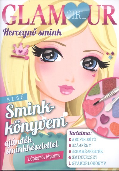 Glamour Girl - Hercegnő smink /Első smink könyvem