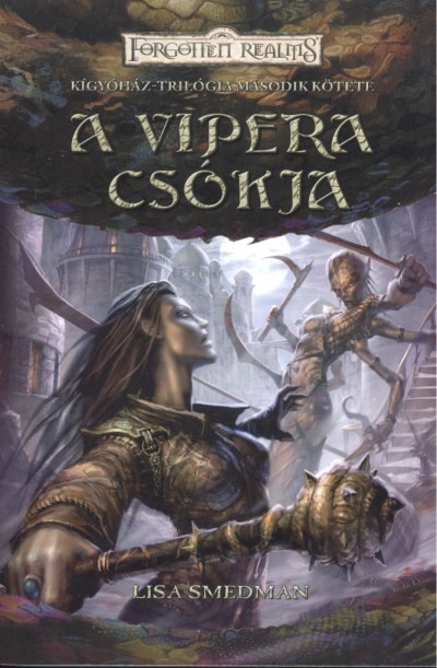 A VIPERA CSÓKJA /KÍGYÓHÁZ-TRIOLÓGIA MÁSODIK KÖTETE