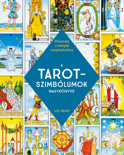 A TAROT-szimbólumok nagykönyve - Útmutató a kártyák megfejtéséhez