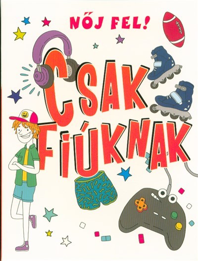 Nőj fel! Csak fiúknak