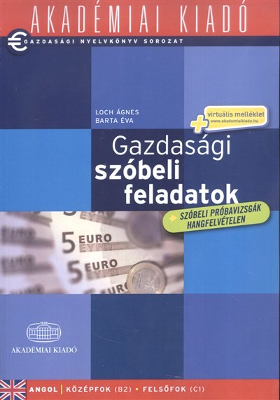 Gazdasági szóbeli feladatok angol középfok-felsőfok (B2-C1) /+virtuális melléklet