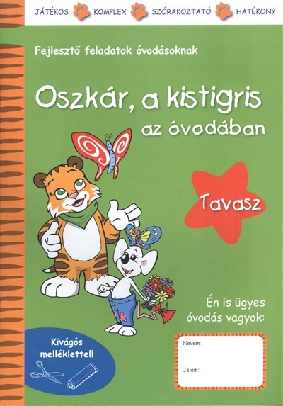 Oszkár, a kistigris az óvodában - Tavasz /Fejlesztő feladatok óvodásoknak