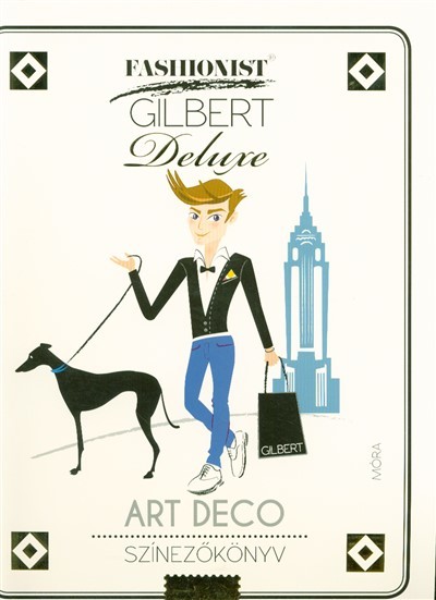 Fashionist Gilbert - Art deco /Színezőkönyv