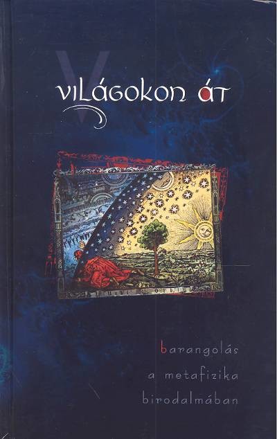 Világokon át /barangolás a metafizika birodalmában (2. kiadás)