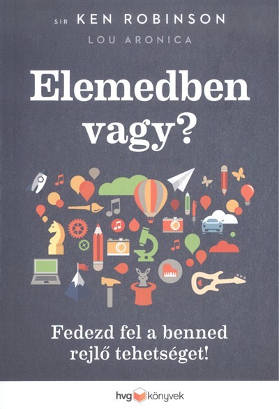 ELEMEDBEN VAGY? /FEDEZD FEL A BENNED REJLŐ TEHETSÉGET!