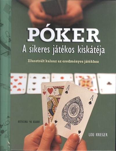 PÓKER /A SIKERES JÁTÉKOS KISKÁTÉJA