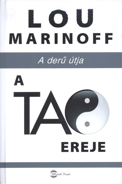 A TAO EREJE /A DERŰ ÚTJA