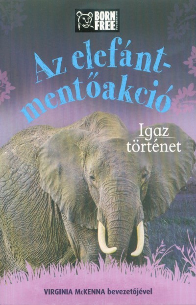 Az elefánt-mentőakció - Igaz történet