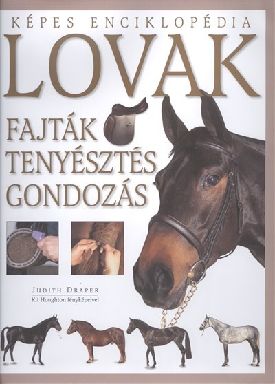 LOVAK - FAJTÁK, TENYÉSZTÉS, GONDOZÁS /KÉPES ENCIKLOPÉDIA