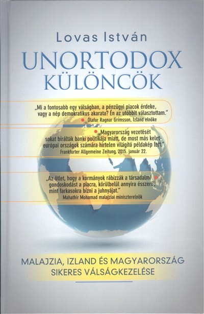 UNORTODOX KÜLÖNCÖK /MALAJZIA, IZLAND ÉS MAGYARORSZÁG SIKERES VÁLSÁGKEZELÉSE