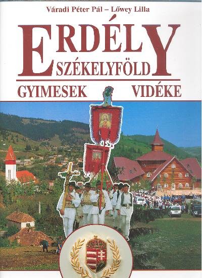 ERDÉLY SZÉKELYFÖLD /GYIMESEK VIDÉKE