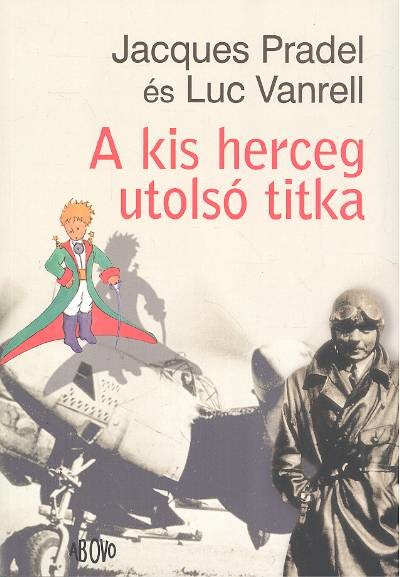 A KIS HERCEG UTOLSÓ TITKA