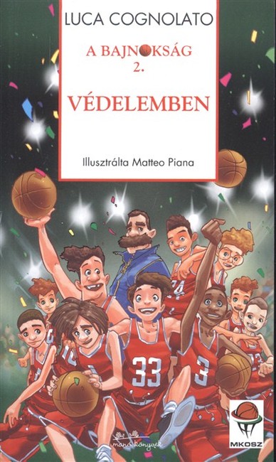 VÉDELEMBEN /A BAJNOKSÁG 2.