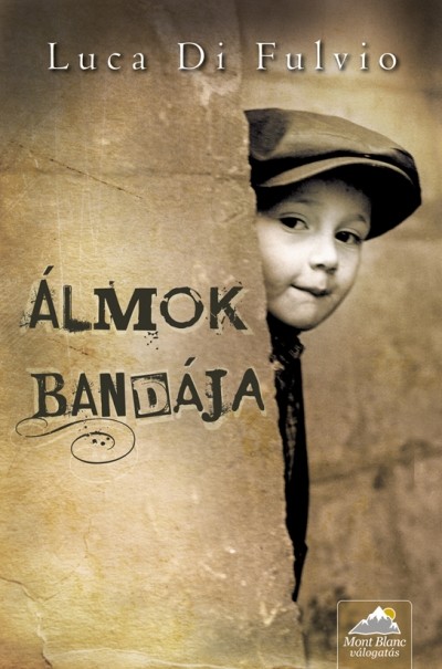 Álmok bandája /Puha