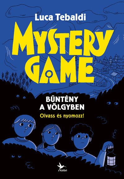 Mystery Game - Bűntény a völgyben - Olvass és nyomozz!